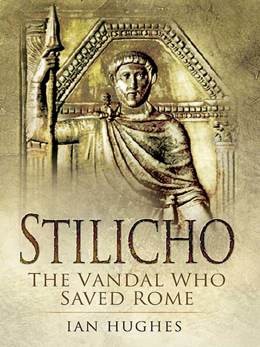 Title details for Stilicho by Ian Hughes - Available